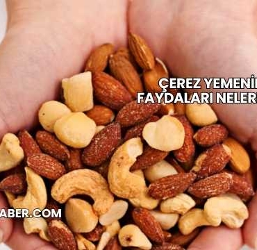 Çerez Yemenin Faydaları Nelerdir?