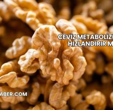 Ceviz Metabolizmayı Hızlandırır mı?