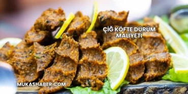 Çiğ Köfte Dürüm Maliyeti