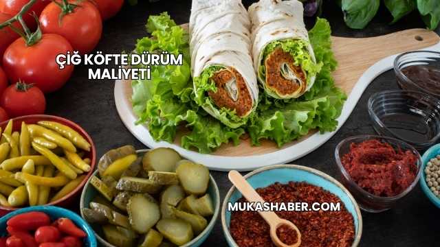 Çiğ Köfte Dürüm Maliyeti
