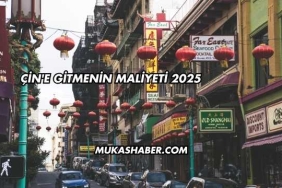 Çin'e Gitmenin Maliyeti 2025
