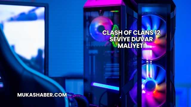 Clash Of Clans 12 Seviye Duvar Maliyeti