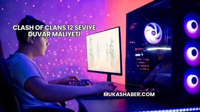 Clash Of Clans 12 Seviye Duvar Maliyeti