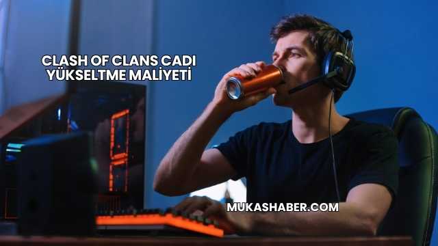 Clash Of Clans Cadı Yükseltme Maliyeti