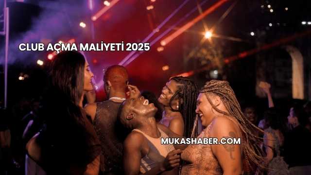 Club Açma Maliyeti 2025
