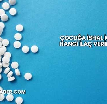 Çocuğa İshal İçin Hangi İlaç Verilir?