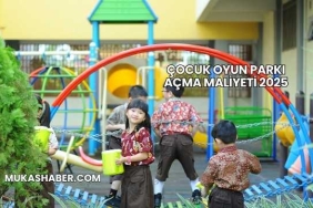 Çocuk Oyun Parkı Açma Maliyeti 2025