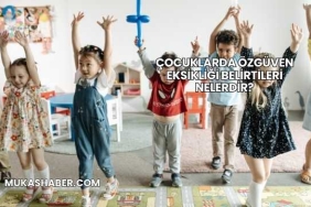 Çocuklarda Özgüven Eksikliği Belirtileri Nelerdir?