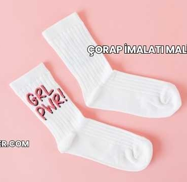 Çorap İmalatı Maliyeti 2025