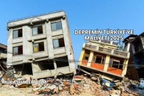 Depremin Türkiye'ye Maliyeti 2025
