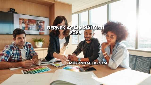 Dernek Açma Maliyeti 2025