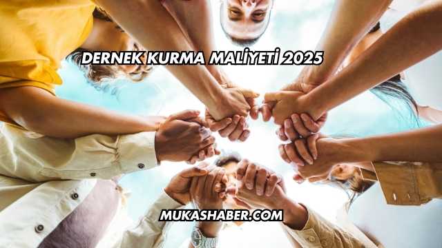 Dernek Kurma Maliyeti 2025