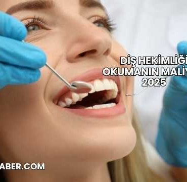 Diş Hekimliği Okumanın Maliyeti 2025