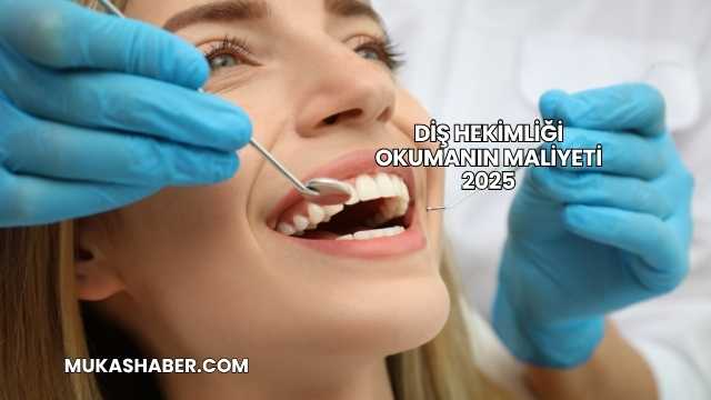 Diş Hekimliği Okumanın Maliyeti 2025