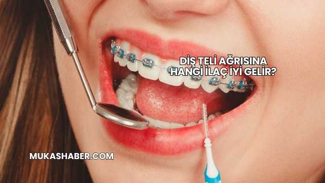 Diş Teli Ağrısına Hangi İlaç İyi Gelir?