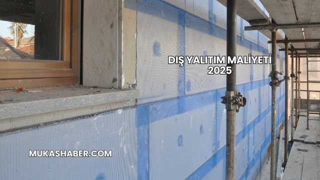 Dış Yalıtım Maliyeti 2025
