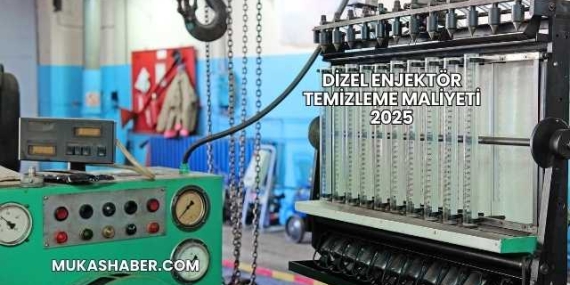 Dizel Enjektör Temizleme Maliyeti 2025
