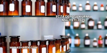Ecza Deposu Kurma Maliyeti 2025