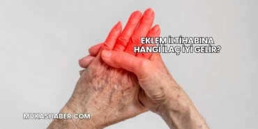 Eklem İltihabına Hangi İlaç İyi Gelir?