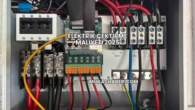 Elektrik Çektirme Maliyeti 2025