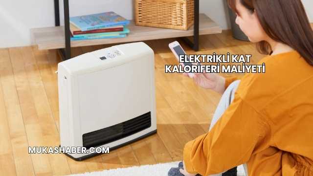 Elektrikli Kat Kaloriferi Maliyeti