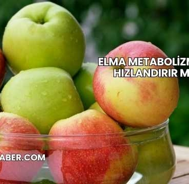 Elma Metabolizmayı Hızlandırır mı?