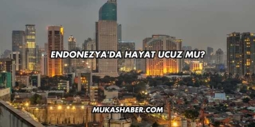 Endonezya'da Hayat Ucuz mu?