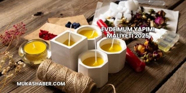 Evde Mum Yapımı Maliyeti 2025