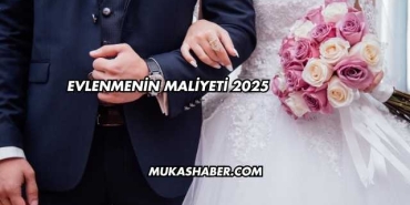 Evlenmenin Maliyeti 2025