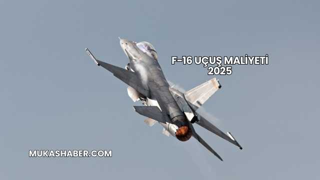 F-16 Uçuş Maliyeti 2025