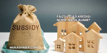 Faizsiz Gazi Kredisi Nedir, Nasıl Alınır?