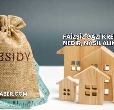 Faizsiz Gazi Kredisi Nedir, Nasıl Alınır?