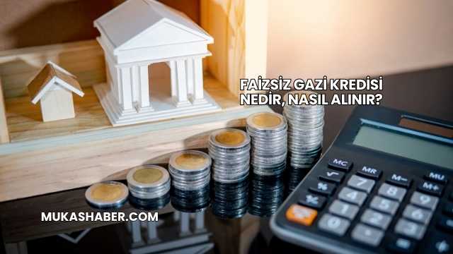 Faizsiz Gazi Kredisi Nedir, Nasıl Alınır?