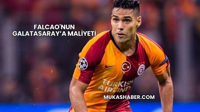Falcao'nun Galatasaray’a Maliyeti