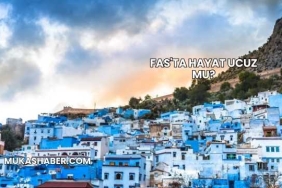 Fas'ta Hayat Ucuz mu?