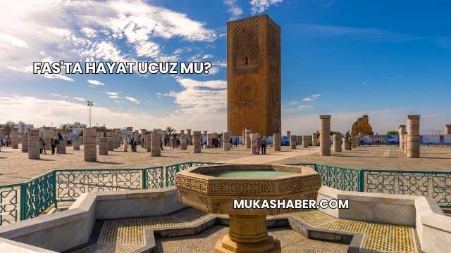 Fas'ta Hayat Ucuz mu?
