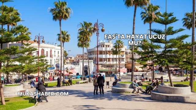 Fas'ta Hayat Ucuz mu?