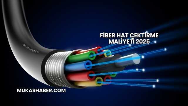 Fiber Hat Çektirme Maliyeti 2025