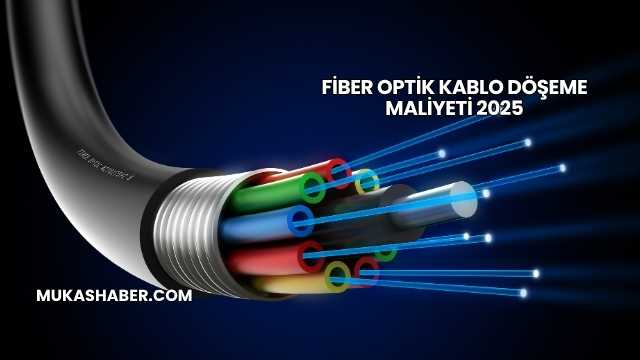 Fiber Optik Kablo Döşeme Maliyeti 2025