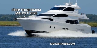 Fiber Tekne Bakım Maliyeti 2025