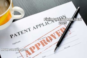 Fikir Patenti Maliyeti 2025