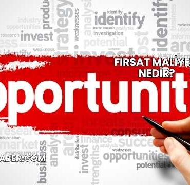 Fırsat Maliyeti Nedir?