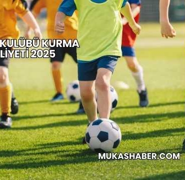 Futbol Kulübü Kurma Maliyeti 2025