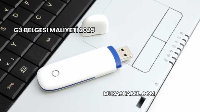 G3 Belgesi Maliyeti 2025