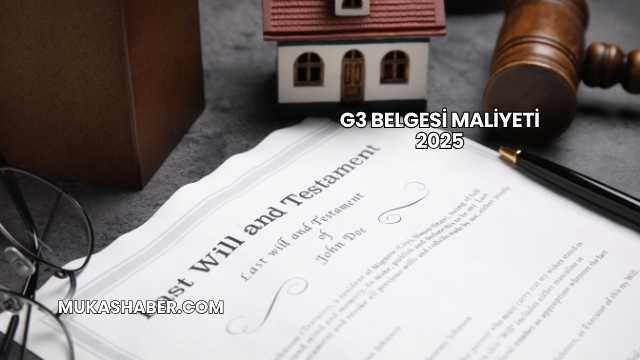 G3 Belgesi Maliyeti 2025