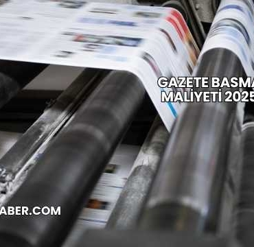 Gazete Basma Maliyeti 2025