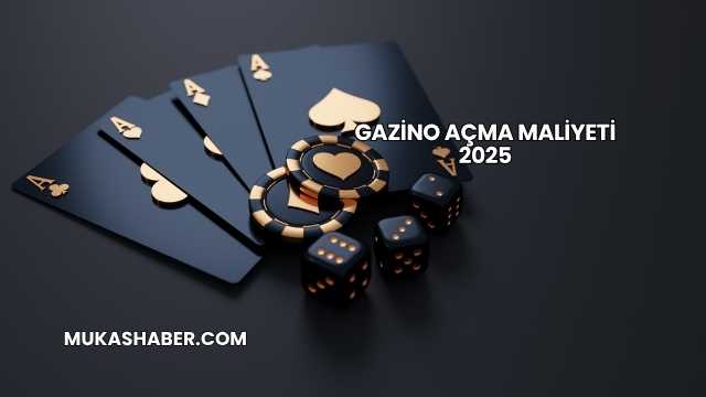 Gazino Açma Maliyeti 2025