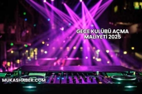 Gece Kulübü Açma Maliyeti 2025