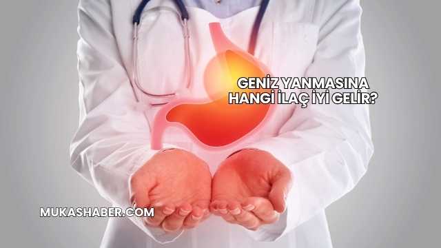 Geniz Yanmasına Hangi İlaç İyi Gelir?