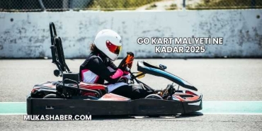 Go Kart Maliyeti Ne Kadar 2025